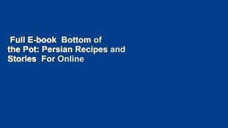 Full E-book  Bottom of the Pot: Persian Recipes and Stories  For Online