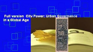 Full version  City Power: Urban Governance in a Global Age  For Online