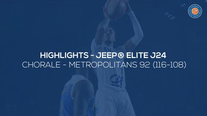 2019/20 Highlights Chorale - Metropolitans 92 (116-108)