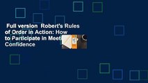 Full version  Robert's Rules of Order in Action: How to Participate in Meetings with Confidence