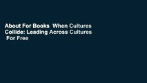 About For Books  When Cultures Collide: Leading Across Cultures  For Free