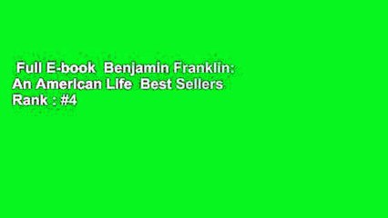 Full E-book  Benjamin Franklin: An American Life  Best Sellers Rank : #4