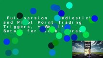 Full version  Candlestick and Pivot Point Trading Triggers,   Website: Setups for Stock, Forex,