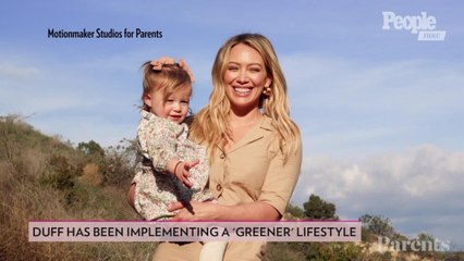 Hilary Duff Is Teaching Her Kids About Sustainability: My Son Is 'Getting More Involved'