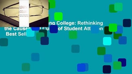 Full version  Leaving College: Rethinking the Causes and Cures of Student Attrition  Best Sellers