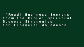 [Read] Business Secrets from the Bible: Spiritual Success Strategies for Financial Abundance