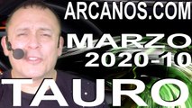 TAURO MARZO 2020 ARCANOS.COM - Horóscopo 1 al 7 de marzo de 2020 - Semana 10