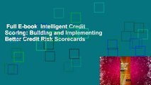 Full E-book  Intelligent Credit Scoring: Building and Implementing Better Credit Risk Scorecards