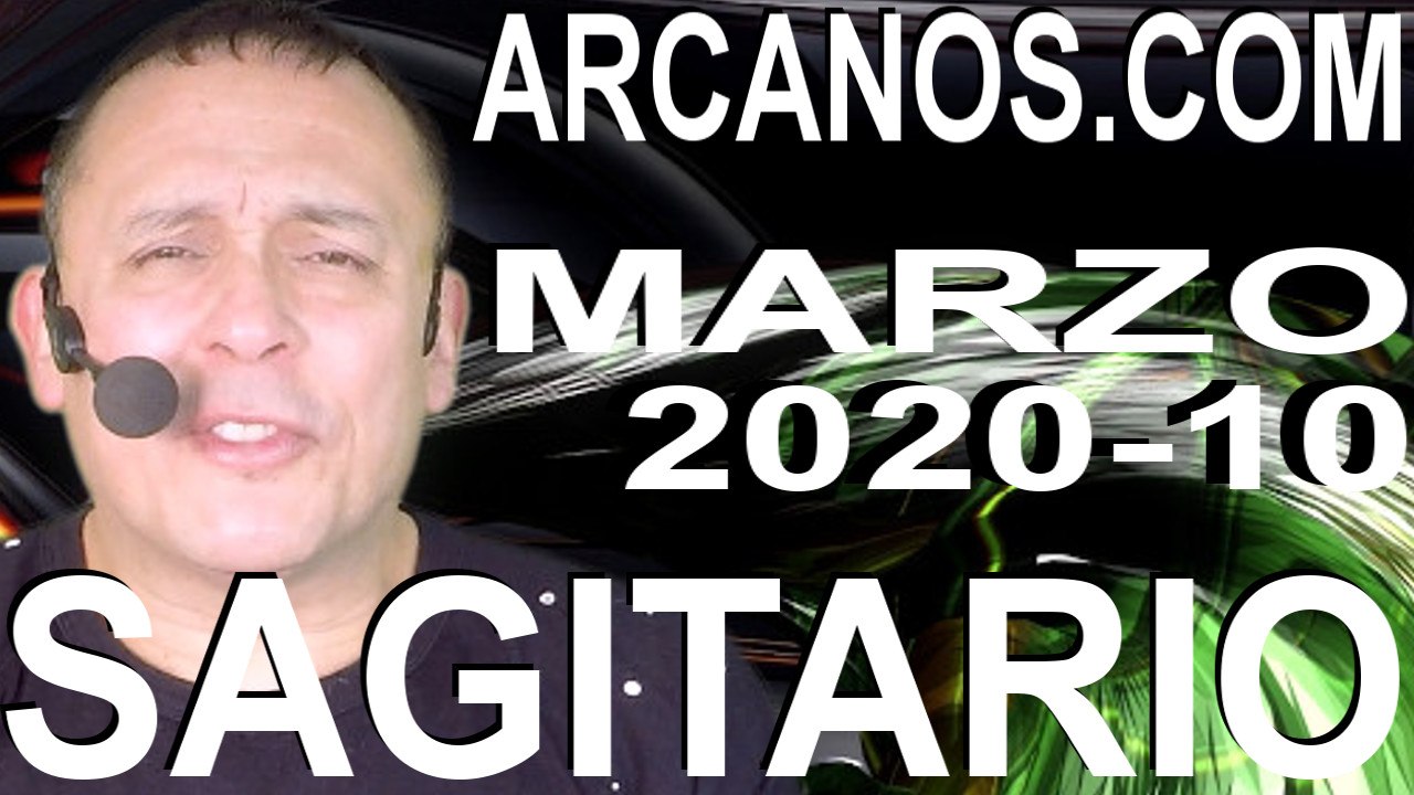 SAGITARIO MARZO 2020 ARCANOS.COM - Horóscopo 1 al 7 de marzo de 2020 - Semana 10
