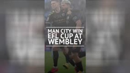 Breaking News - Man City win EFL Cup