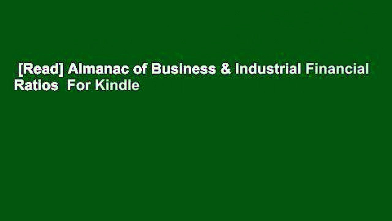 [Read] Almanac of Business & Industrial Financial Ratios  For Kindle