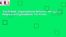 Full E-book  Organizational Behavior: Managing People and Organizations  For Kindle