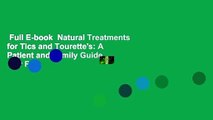 Full E-book  Natural Treatments for Tics and Tourette's: A Patient and Family Guide  For Free