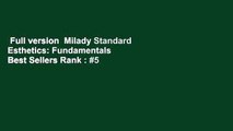 Full version  Milady Standard Esthetics: Fundamentals  Best Sellers Rank : #5