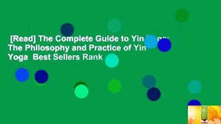 [Read] The Complete Guide to Yin Yoga: The Philosophy and Practice of Yin Yoga  Best Sellers Rank