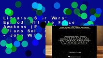 Library  Star Wars: Episode VII the Force Awakens (Easy Piano) (Piano Solo Songbook) - John Williams