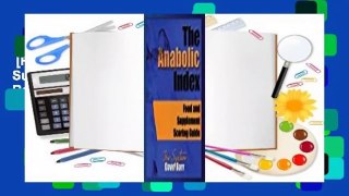 [Read] The Anabolic Index: Food and Supplement Scoring Guide  Best Sellers Rank : #2