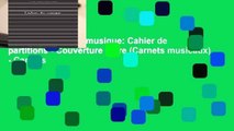 Popular Cahier de musique: Cahier de partitions - Couverture noire (Carnets musicaux) - Carnets