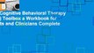 The Cognitive Behavioral Therapy (CBT) Toolbox a Workbook for Clients and Clinicians Complete