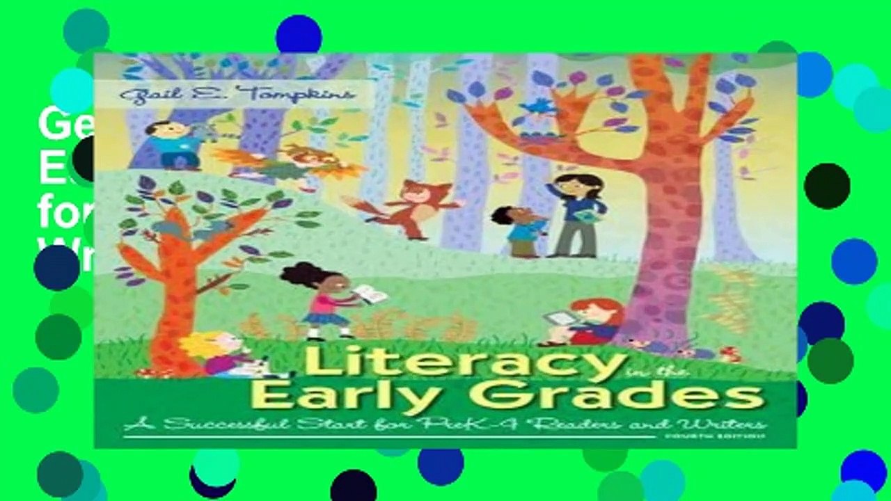 Get Now Literacy in the Early Grades: A Successful Start for PreK-4 Readers and Writers [with