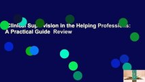 Clinical Supervision in the Helping Professions: A Practical Guide  Review