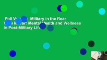Full Version  Military in the Rear View Mirror: Mental Health and Wellness in Post-Military Life