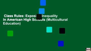 Class Rules: Exposing Inequality in American High Schools (Multicultural Education)