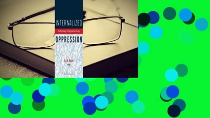 Internalized Oppression: The Psychology of Marginalized Groups Complete