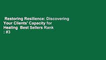 Restoring Resilience: Discovering Your Clients' Capacity for Healing  Best Sellers Rank : #3