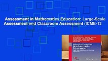 Assessment in Mathematics Education: Large-Scale Assessment and Classroom Assessment (ICME-13