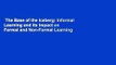 The Base of the Iceberg: Informal Learning and its Impact on Formal and Non-Formal Learning