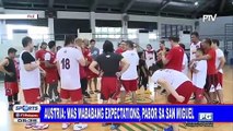 Austria: Mas mababang expectations, pabor sa San Miguel