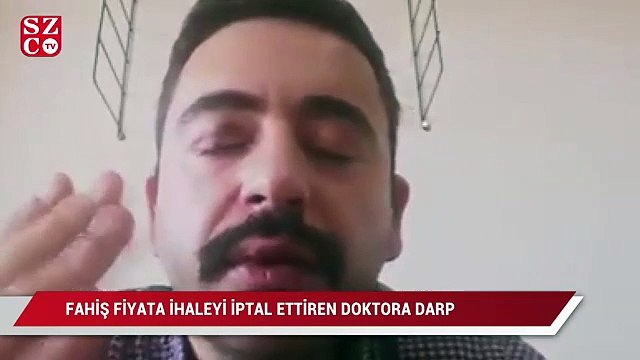 Fahiş fiyatlı ihaleyi iptal ettiren doktora darp
