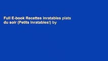 Full E-book Recettes inratables plats du soir (Petits Inratables!) by