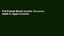 Full E-book Mochi mochis. Douceurs made in Japan (Cuisine - Gastronomie) by Mathilda Motte
