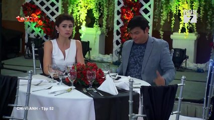 Chỉ vỉ anh - Tập 52 FullHD