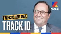 Le Track ID de François Hollande