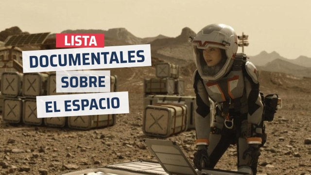Los mejores documentales para comprender el espacio