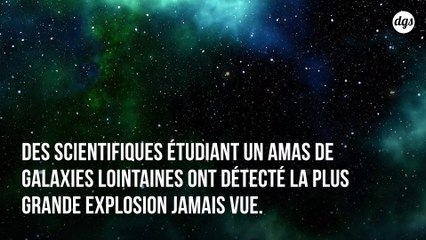 "Des astronomes identifient l’explosion la plus massive depuis le Big Bang "