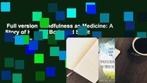 Full version  Mindfulness as Medicine: A Story of Healing Body and Spirit  For Kindle