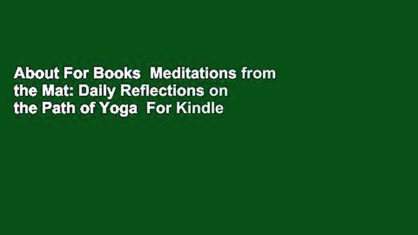 About For Books  Meditations from the Mat: Daily Reflections on the Path of Yoga  For Kindle