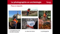 La photographie numérique en archéologie à travers l’expérience de l’INRAP.