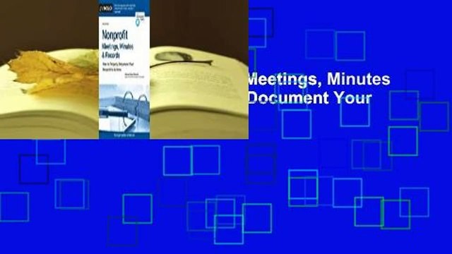 About For Books Nonprofit Meetings, Minutes & Records: How to Properly Document Your Nonprofit's