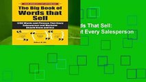 [Read] The Big Book of Words That Sell: 1200 Words and Phrases That Every Salesperson and