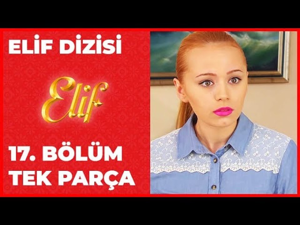 Elif 17.Bölüm