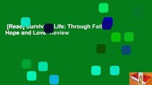 [Read] Surviving Life: Through Faith, Hope and Love  Review