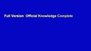 Full Version  Official Knowledge Complete