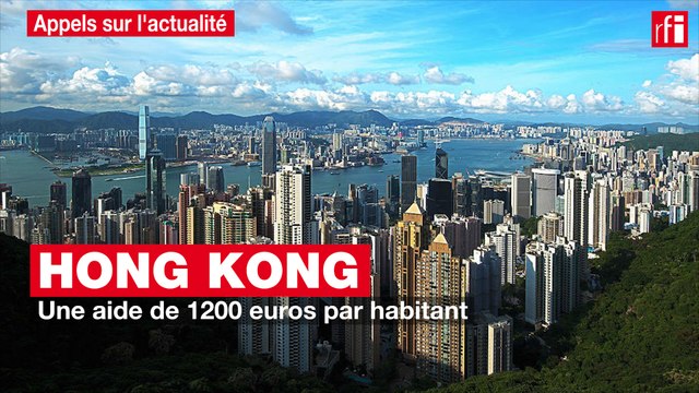 Hong Kong : une aide de 1200 euros par habitant