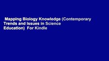 Mapping Biology Knowledge (Contemporary Trends and Issues in Science Education)  For Kindle
