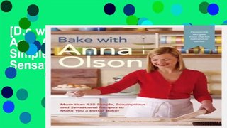 [D.o.w.n.l.o.a.d] Bake with Anna Olson: More than 125 Simple, Scrumptious and Sensational Recipes
